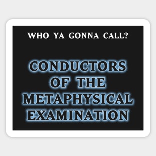 Conductors Of The Metaphysical Examination Sticker